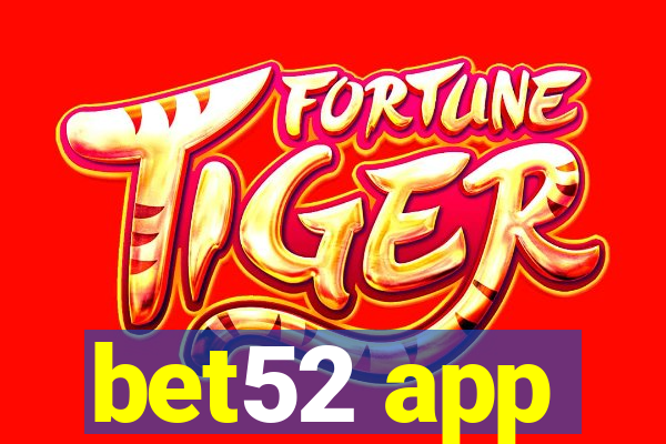 bet52 app